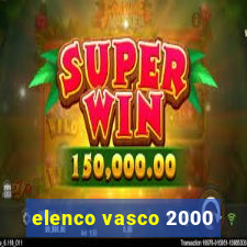 elenco vasco 2000